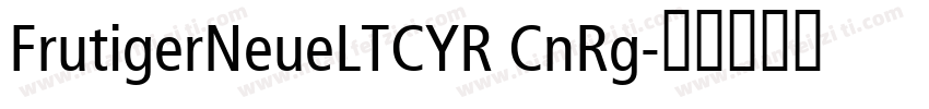 FrutigerNeueLTCYR CnRg字体转换